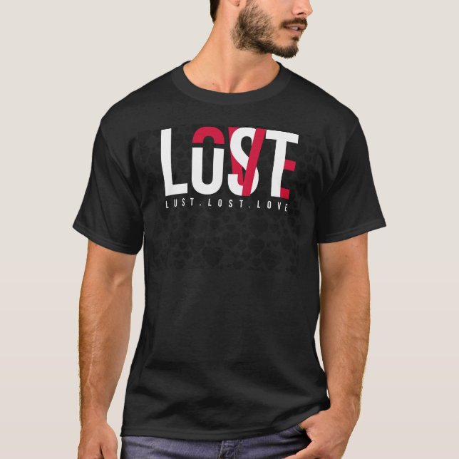 Camiseta de luxúria, perda e amor (Frente)