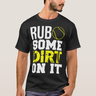 Camiseta de Mãe e Pai de Softbol Esfregue um Pouco