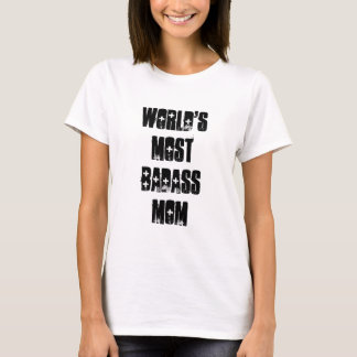 Camiseta De mamã do Badass do mundo a maioria