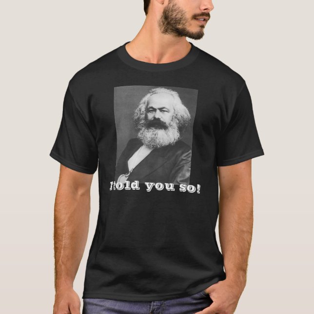 Camiseta ~ de Marx eu disse-o assim! (Frente)