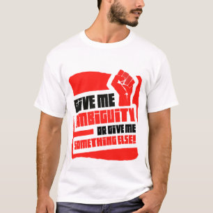 Camiseta Dê-me a ambigüidade