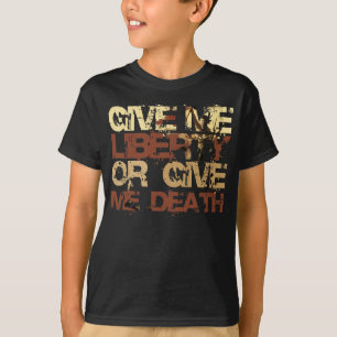 Camiseta Dê-me a liberdade ou dê-me a morte