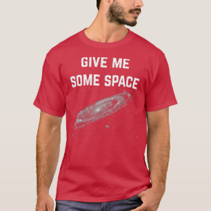 Camiseta Dê-Me Algum Espaço
