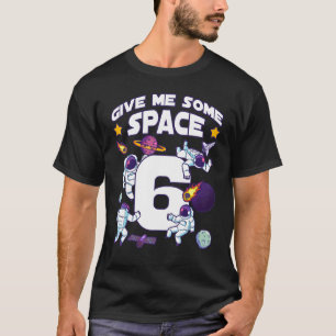Camiseta Dê-Me Algum Espaço 6 Astronauta 6 Bday P