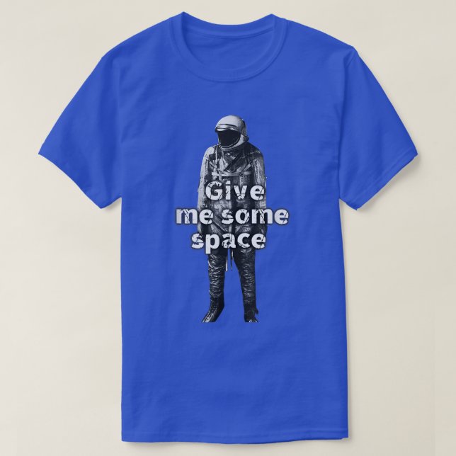 Camiseta Dê-Me Algum Modo De Foco De Espaço Para Trabalho E (Frente do Design)