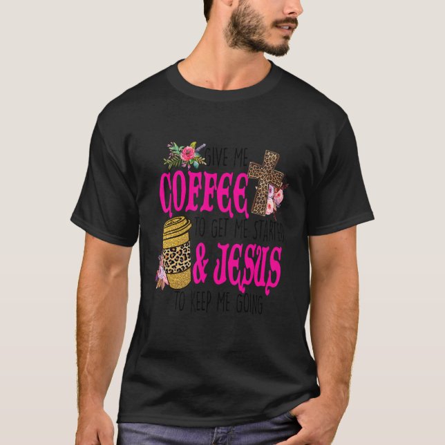 Camiseta Dê-me café e Jesus (Frente)