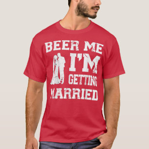 Camiseta Dê-me Cerveja Estou Me Casando Funny Groom Bachelo