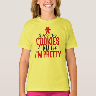 Camiseta Dê-me Cookies e diga-me que estou Bonito