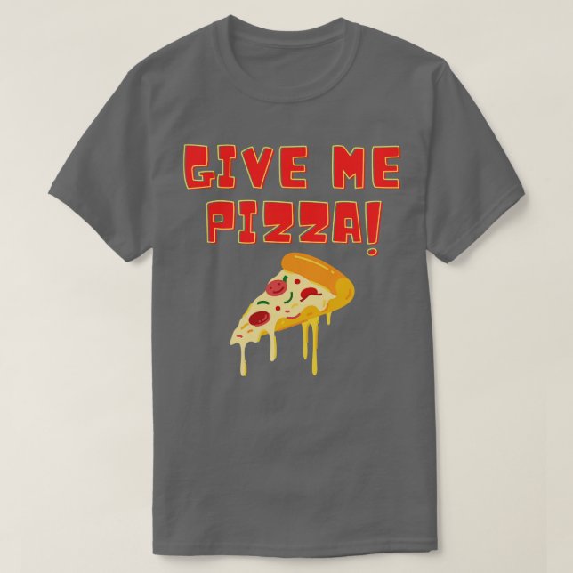Camiseta Dê-me Design de pizza (Frente do Design)