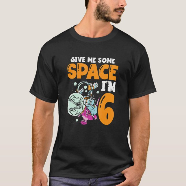 Camiseta Dê-me espaço Eu sou 6 Astronauta Espacial Feliz (Frente)