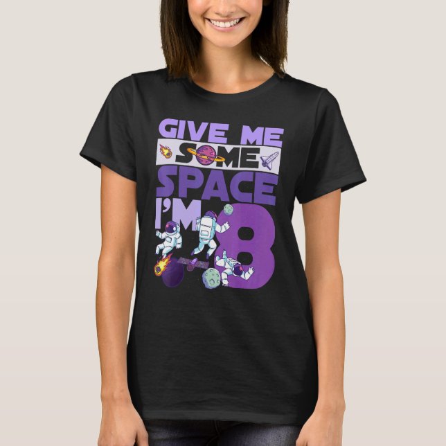 Camiseta Dê-me espaço Eu sou 8 Astronauta de Astronauta de  (Frente)