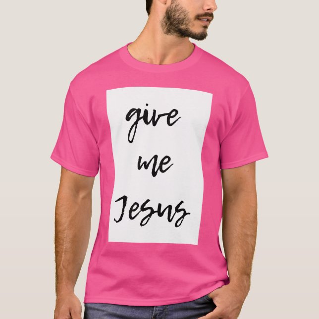 Camiseta Dê-me Jesus (Frente)