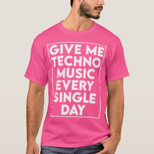 Camiseta Dê-Me Música Techno - Citação Dj Edm Rave
