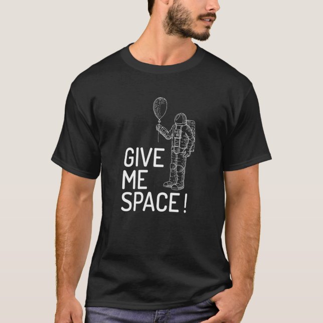 Camiseta Dê-Me O Universo Espacial E O Design de Viagem Esp (Frente)