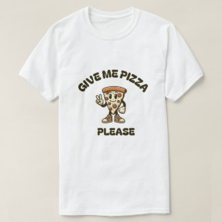 Camiseta Dê-me pizza, por favor, t-shirt