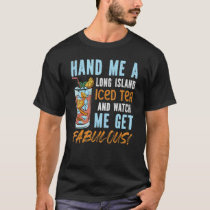 Camiseta Dê-Me Um Chá Forçado De Ilha Longa E Me Assista Pe