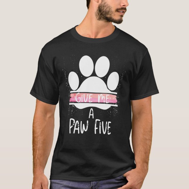 Camiseta Dê-Me Uma Pata De Gato De 5 Cachorros Incrível (Frente)