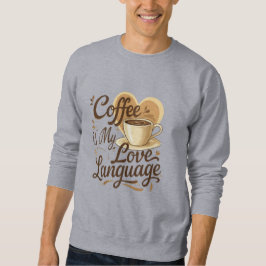 Camiseta de Moletom Citação Divertida Café é Minha