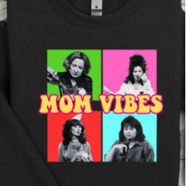 Camiseta de Moletom Mom Vibes