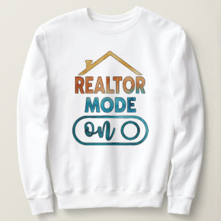 Camiseta de Moletom Realtor Mode On Presente para