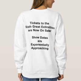 Camiseta de Moletom Tickets To The Sixth Great Ext