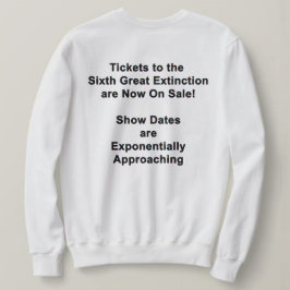 Camiseta de Moletom Tickets To The Sixth Great Ext