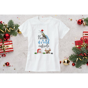 Camiseta de Natal de Beija-flor - Bebê está frio l