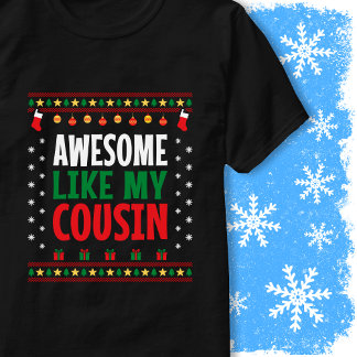 Camiseta de Natal Estilo Incrível Como Meu Primo