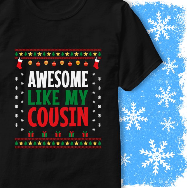 Camiseta de Natal Estilo Incrível Como Meu Primo (Criador carregado)