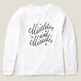 Camiseta de Natal "Mistletoe and Miracles"