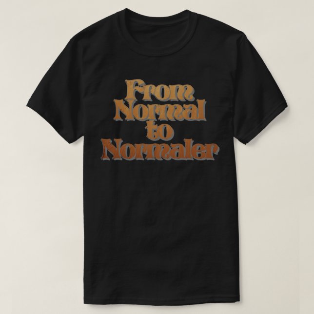 Camiseta De Normal para Normaler (Frente do Design)