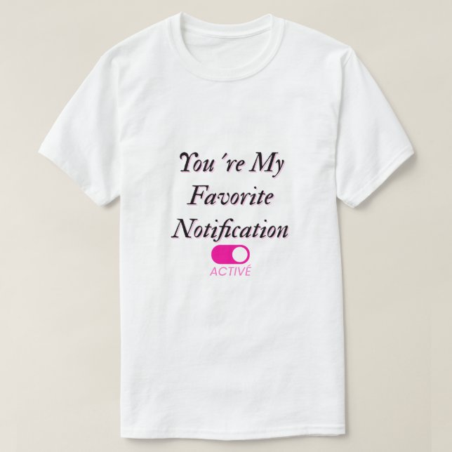 Camiseta de notificação favorita (Frente do Design)