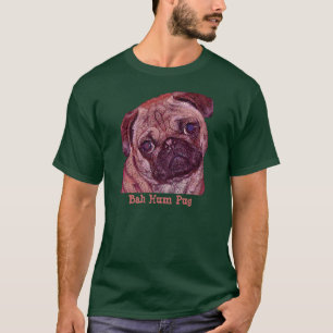Camiseta De "O t-shirt dos homens do Pug do zumbido Bah" do