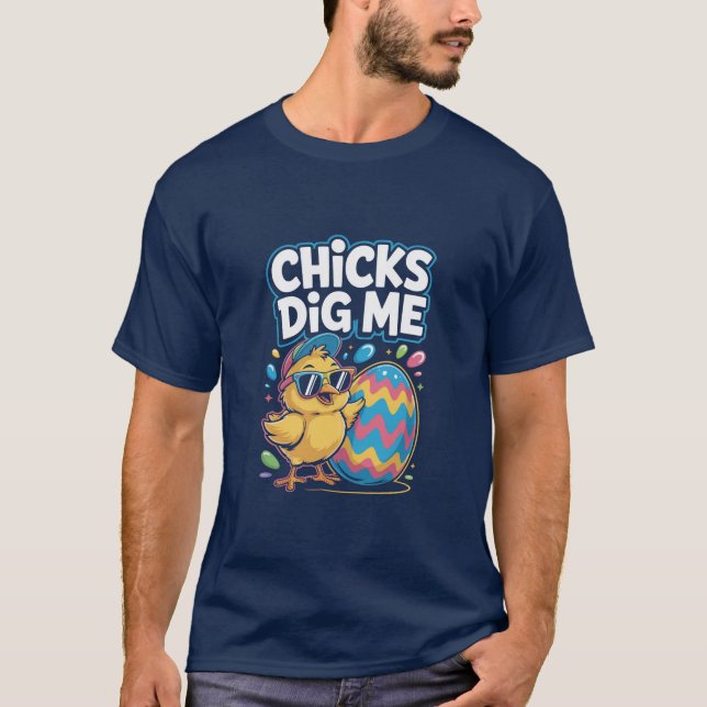 Camiseta de Páscoa Chicks Dig Me - Roupa engraçada (Frente)