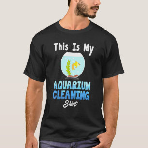 Camiseta de Peixe Este É a Limpeza do Meu Aquário