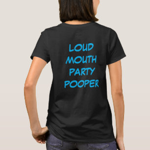 Camiseta de Pooper do Partido Loud Mouth