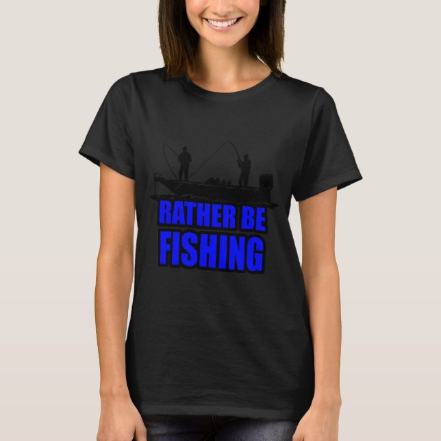 Camiseta De preferência Estar Pescando (Frente)
