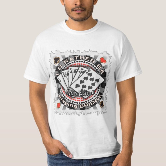 Camiseta De preferência Jogue Bridge (Frente)