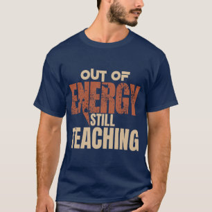Camiseta de Professor Engraçado Sem Energia Mas Ai