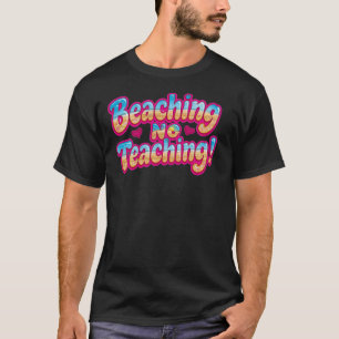 Camiseta de Professor Engraçado Último Dia de Aula