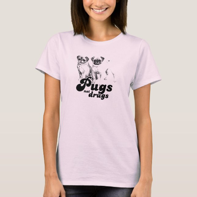 Camiseta de PUGS NOT DRUGS (Frente)