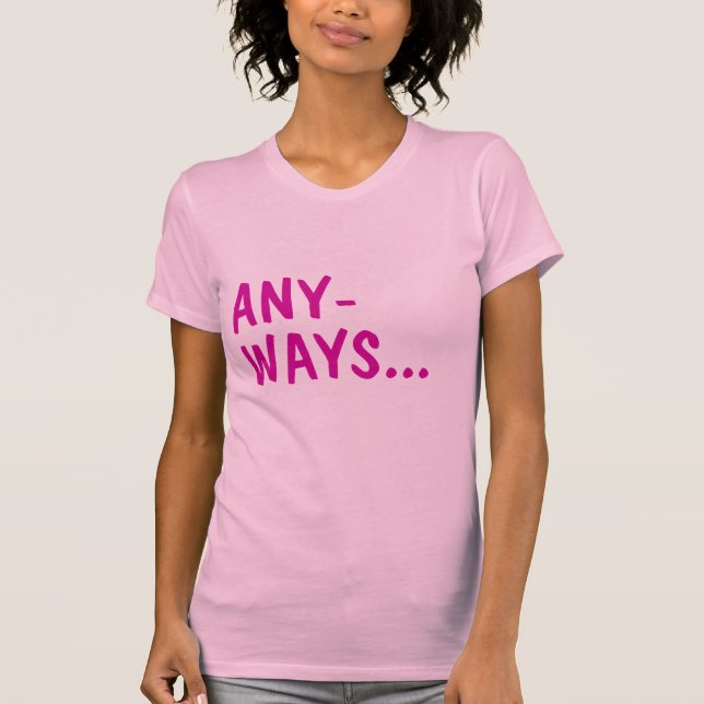 Camiseta De qualquer maneira (Frente)