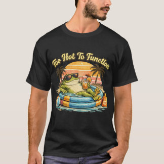 Camiseta de Sapo Engraçado 'Muito Quente Para Func