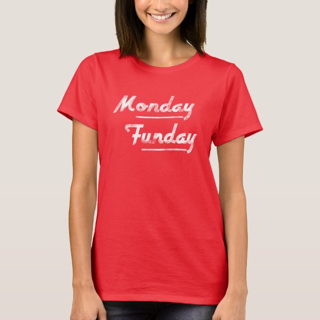 Camiseta de segunda-feira Funday (Frente)