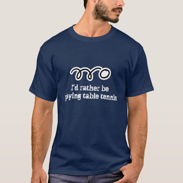 Camiseta de ténis de mesa com citação engraçada (Frente)