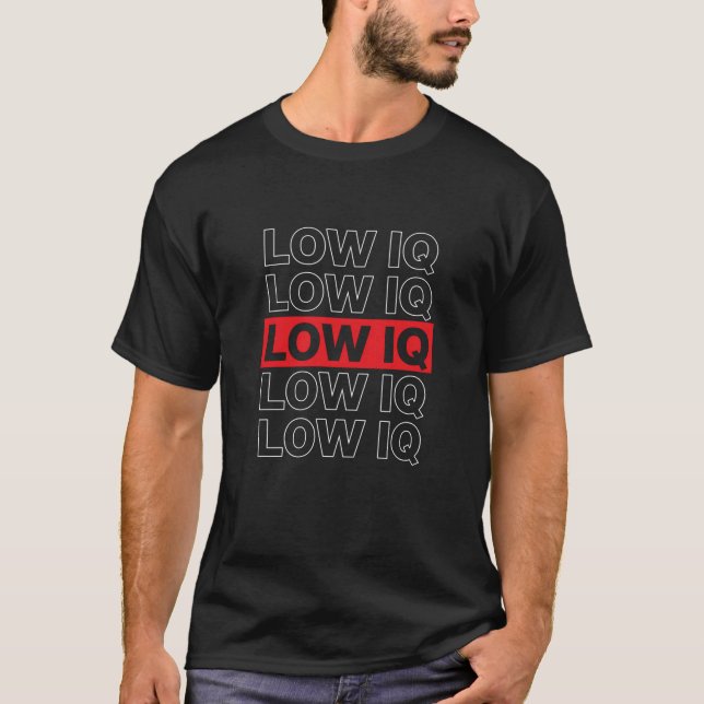 Camiseta de Texto Repetido de Baixo QI, Sarcasmo E (Frente)