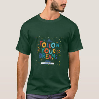 Camiseta de Tipografia Inspiradora Siga Seus Sonho