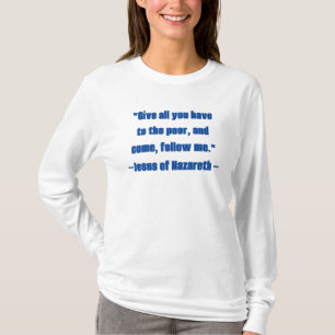 Camiseta Dê tudo aos Pobres e Siga Me Citação Azul de Jesus