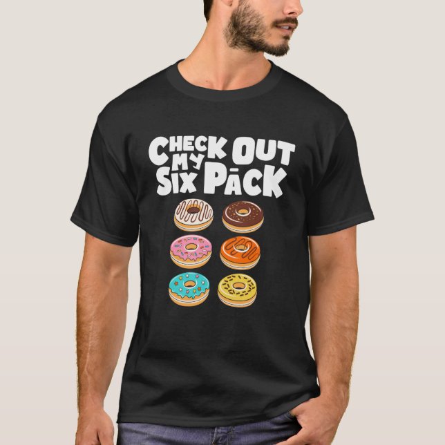 Camiseta Dê Uma Olhada Na Minha Rosquinha De Gym Seis Pack (Frente)
