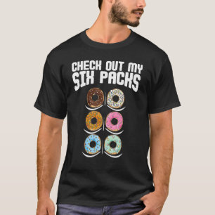 Camiseta Dê Uma Olhada Na Minha Rosquinha De Seis Pacotes